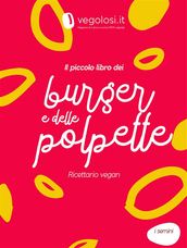 Il piccolo libro dei burger e delle polpette vegan