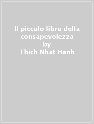 Il piccolo libro della consapevolezza - Thich Nhat Hanh | 