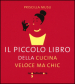 Il piccolo libro della cucina veloce ma chic