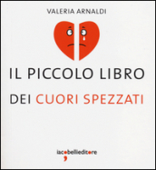 Il piccolo libro dei cuori spezzati