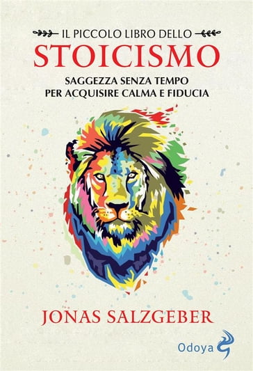 Il piccolo libro dello stoicismo - Jonas Salzgeber