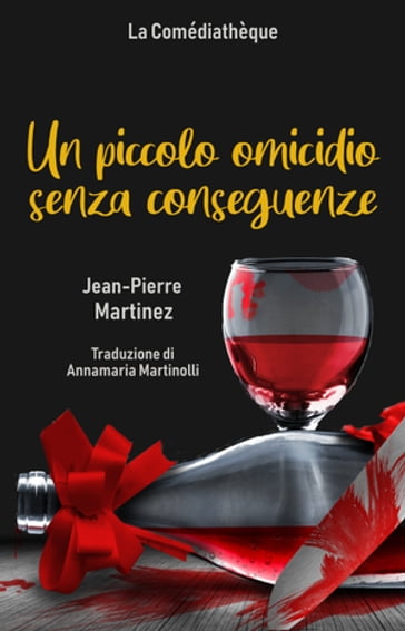 Un piccolo omicidio senza conseguenze - Jean-Pierre Martinez - Annamaria Martinolli