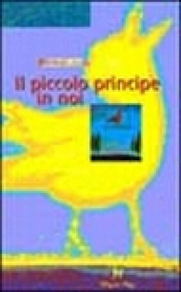 Il piccolo principe in noi. Un viaggio di ricerca con Saint-Exupéry - Mathias Jung