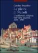 Le pietre di Napoli. L architettura religiosa nell Italia angioina 1266-1343