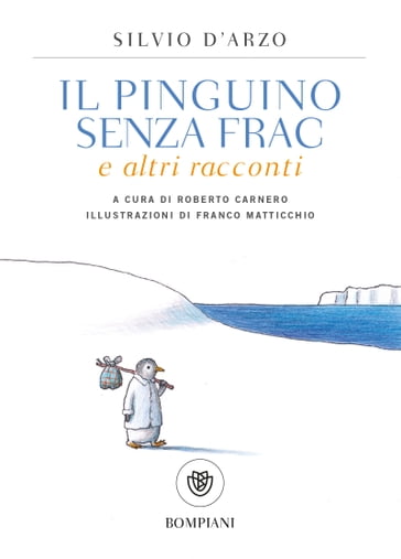 Il pinguino senza frac e altri racconti - Silvio DArzo