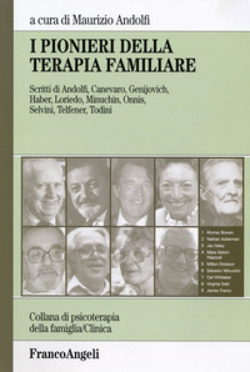 I pionieri della terapia familiare - Maurizio Andolfi