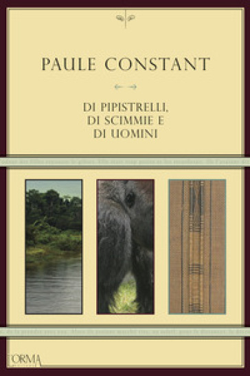 Di pipistrelli, di scimmie e di uomini - Paule Constant