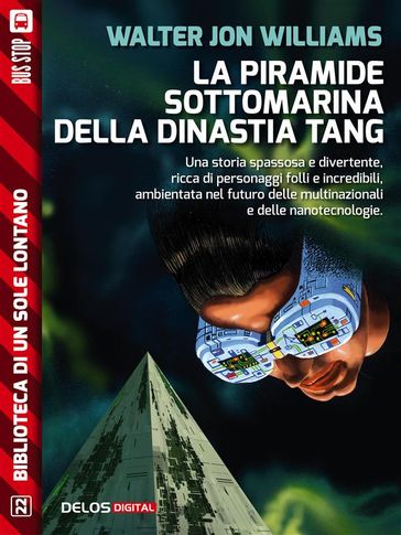 La piramide sottomarina della Dinastia Tang - Walter Jon Williams