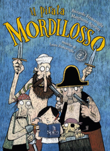 Il pirata Mordilosso. Con play-list online - Riccardo Francaviglia