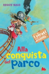 I pirati della porta accanto. Alla conquista del parco