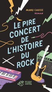 Le pire concert de l histoire du rock