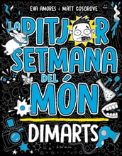 La pitjor setmana del món 2 - Dimarts