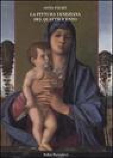 La pittura veneziana del Quattrocento. I Bellini e Andrea Mantegna - Otto Pacht