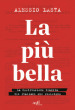 La più bella. La Costituzione tradita. Gli italiani che resistono