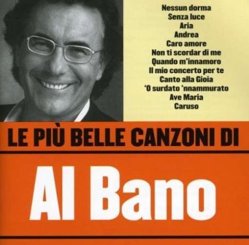 Le piu' belle canzoni di al bano - Albano Carrisi