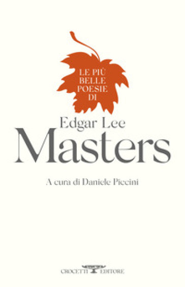 Le più belle poesie di Edgar Lee Masters - Edgar Lee Masters