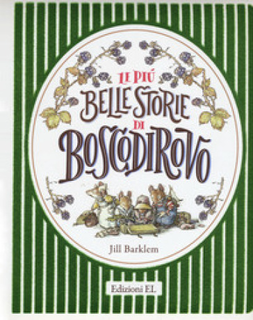 Le più belle storie di Boscodirovo. Ediz. a colori - Jill Barklem