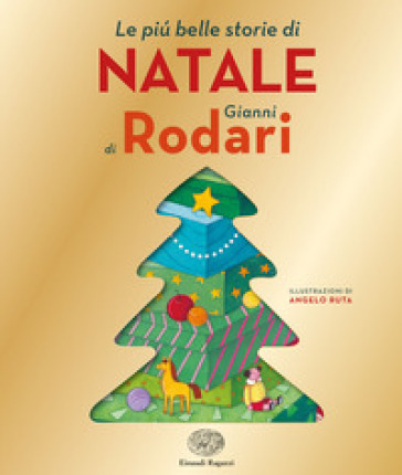 Le più belle storie di Natale di Gianni Rodari. Ediz. illustrata - Gianni Rodari