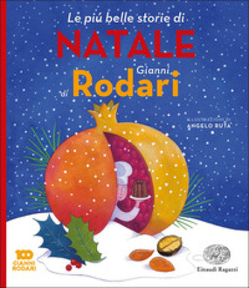 Le più belle storie di Natale di Gianni Rodari. Ediz. a colori - Gianni Rodari