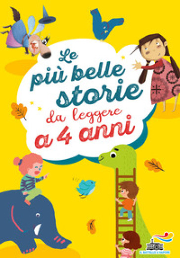 Le più belle storie da leggere a 4 anni. Ediz. a colori - Emanuela Nava - Simone Frasca - Annalisa Strada - Patrizia Ceccarelli