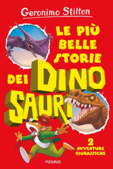 Le più belle storie dei dinosauri. 2 avventure giurassiche - Geronimo Stilton