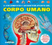 Il più completo e interattivo atlante del corpo umano. Ediz. a colori. Con gadget. Con Poster