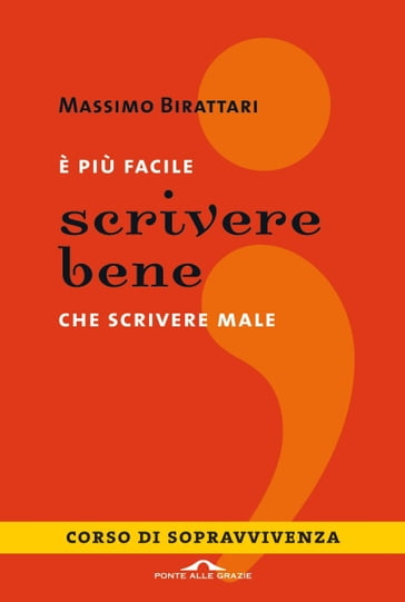 È più facile scrivere bene che scrivere male - Massimo Birattari