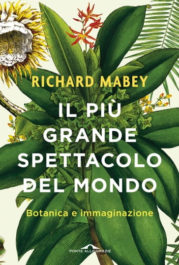 Il più grande spettacolo del mondo - Richard Mabey