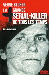 La plus grande serial-killer de tous les temps