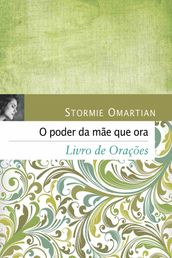 O poder da mãe que ora - Livro de orações