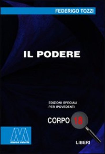 Il podere. Ediz. per ipovedenti - Federigo Tozzi