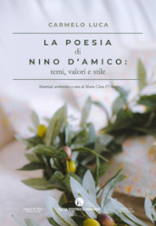 La poesia di Nino D Amico: temi, valori e stile
