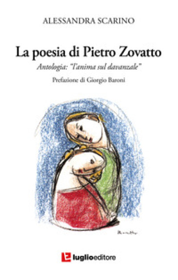La poesia di Pietro Zovatto. Antologia «L'anima sul davanzale» - Alessandra Scarino