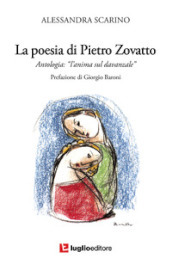 La poesia di Pietro Zovatto. Antologia «L