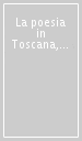 La poesia in Toscana, dagli anni Quaranta agli anni Settanta