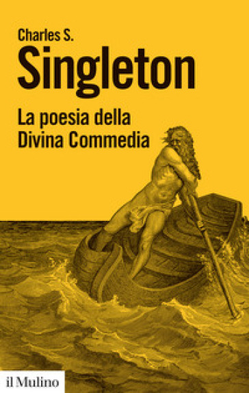 La poesia della Divina Commedia - Charles S. Singleton