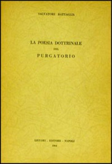 La poesia dottrinale del Purgatorio - Salvatore Battaglia