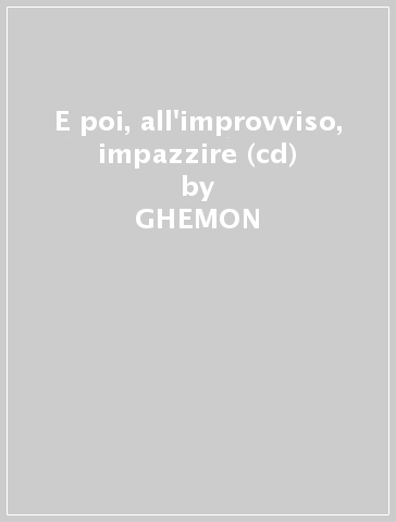 E poi, all'improvviso, impazzire (cd) - GHEMON & THE LOVE 4T