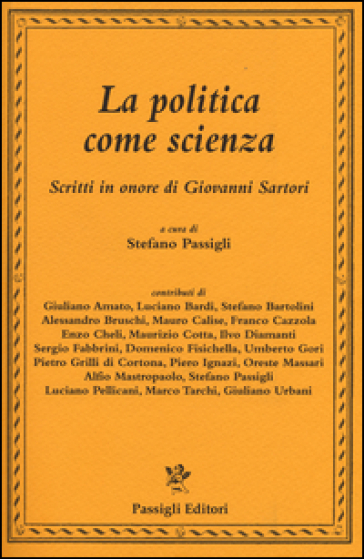 La politica come scienza. Scritti in onore di Giovanni Sartori