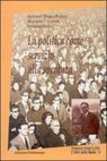 La politica come servizio alla speranza - Antonio Maria Baggio - Massimo Cacciari - Vannino Chiti