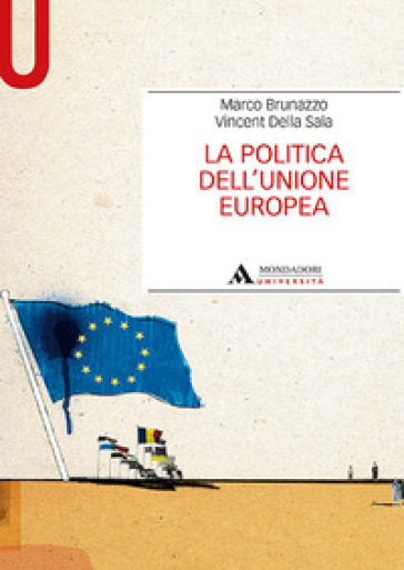 La politica dell'Unione Europea - Marco Brunazzo - Vincent Della Sala