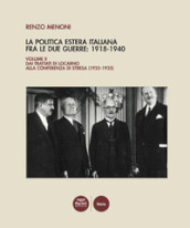 La politica estera italiana fra le due guerre: 1918-1940. 2: Dai Trattati di Locarno alla Conferenza di Stresa (1925-1935)