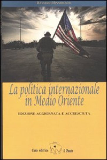 La politica internazionale in Medio Oriente - Raymond Hinnebusch