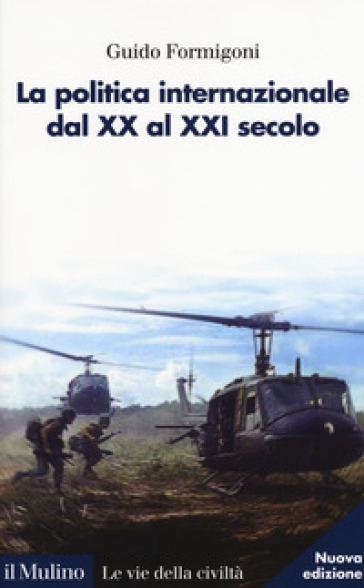 La politica internazionale dal XX al XXI secolo - Guido Formigoni