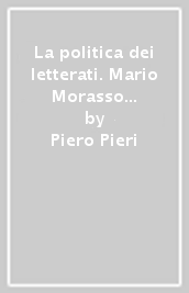 La politica dei letterati. Mario Morasso e la crisi del modernismo europeo
