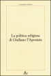 La politica religiosa di Giuliano l Apostata