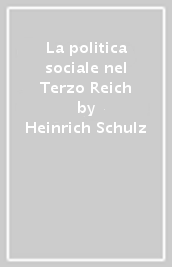 La politica sociale nel Terzo Reich