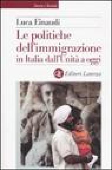 Le politiche dell'immigrazione in Italia dall'Unità a oggi - Luca Einaudi