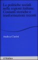 Le politiche sociali nelle regioni italiane. Costanti storiche e trasformazioni recenti
