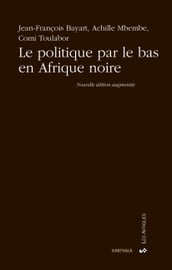 Le politique par le bas en Afrique noire